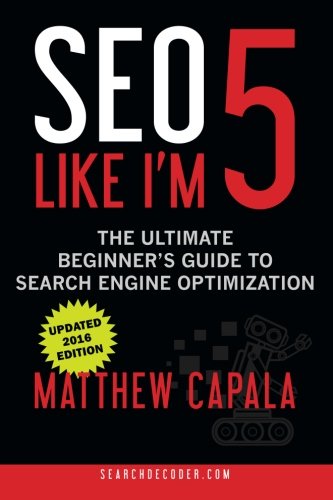 SEO Like I’m 5: The Ultimate Beginner’s Guide to Search Engine Optimization