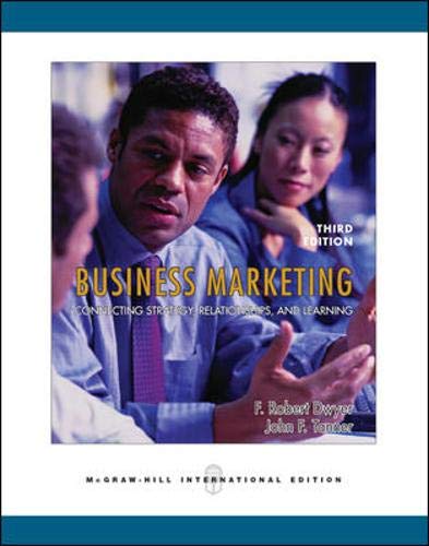 Business Marketing: Connecting Strategy, Relationships and Learning