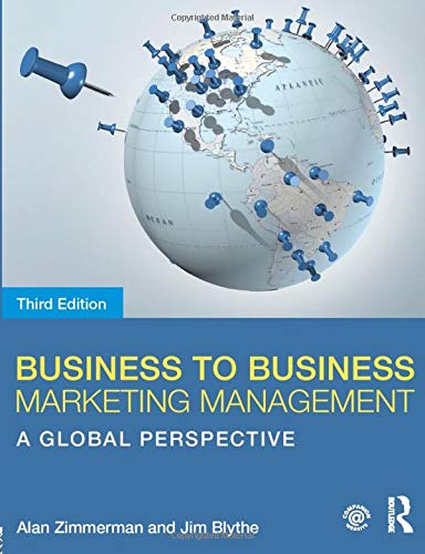 Business to Business Marketing Management: A Global Perspective