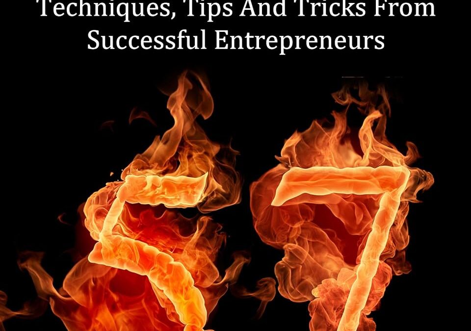 57 Hot Business Marketing Strategies: Offline and Online Marketing Techniques, Tips and Tricks from Successful Entrepreneurs