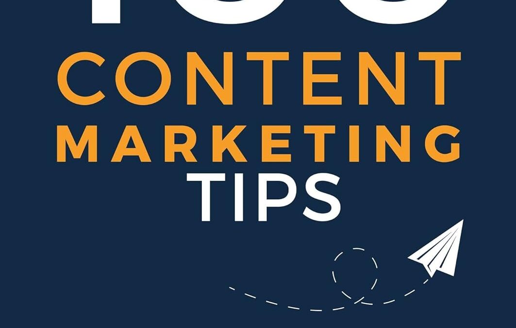 100 Content Marketing Tips: Learn How to Drive Thousands of Visitors to Your Blog