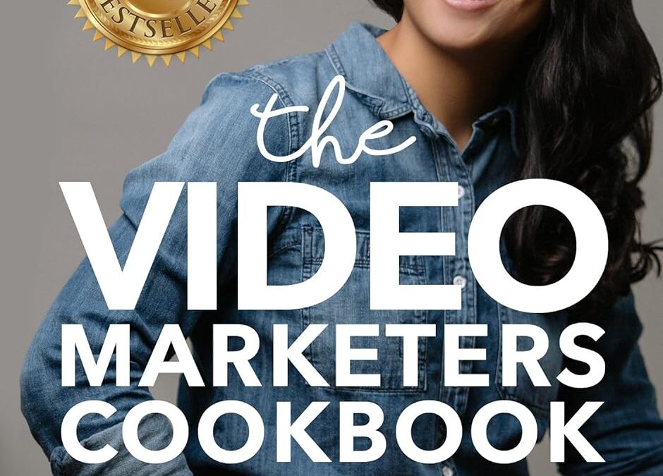 The Video Marketers Cookbook: Video Marketing Explained: 4 Ingredients that Turn Views into Brand Awareness, Leads and Sales