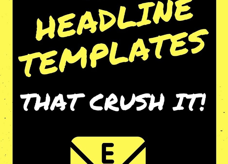 101 Headline Templates That Crush It (Business Marketing And Sales)