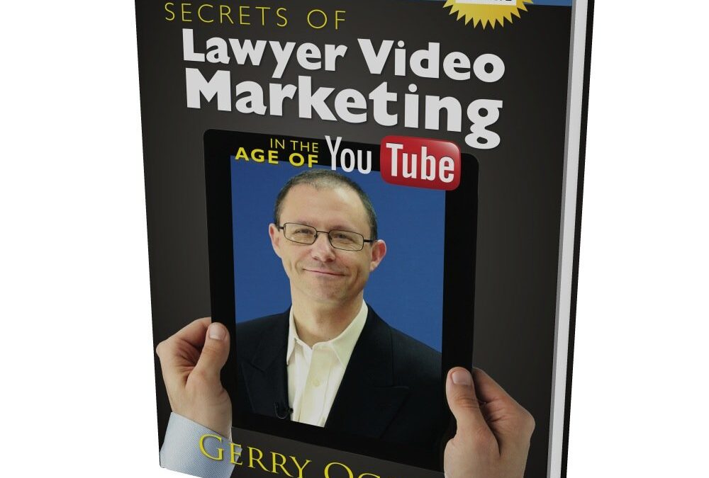 Secrets of Lawyer Video Marketing in the Age of YouTube