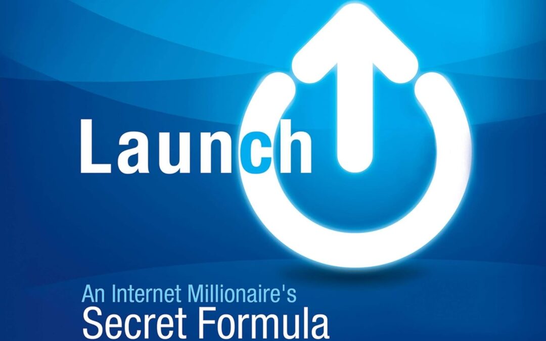 Launch: An Internet Millionaire’s Secret Formula to Sell Almost Anything Online, Build a Business You Love, and Live the Life of Your Dreams