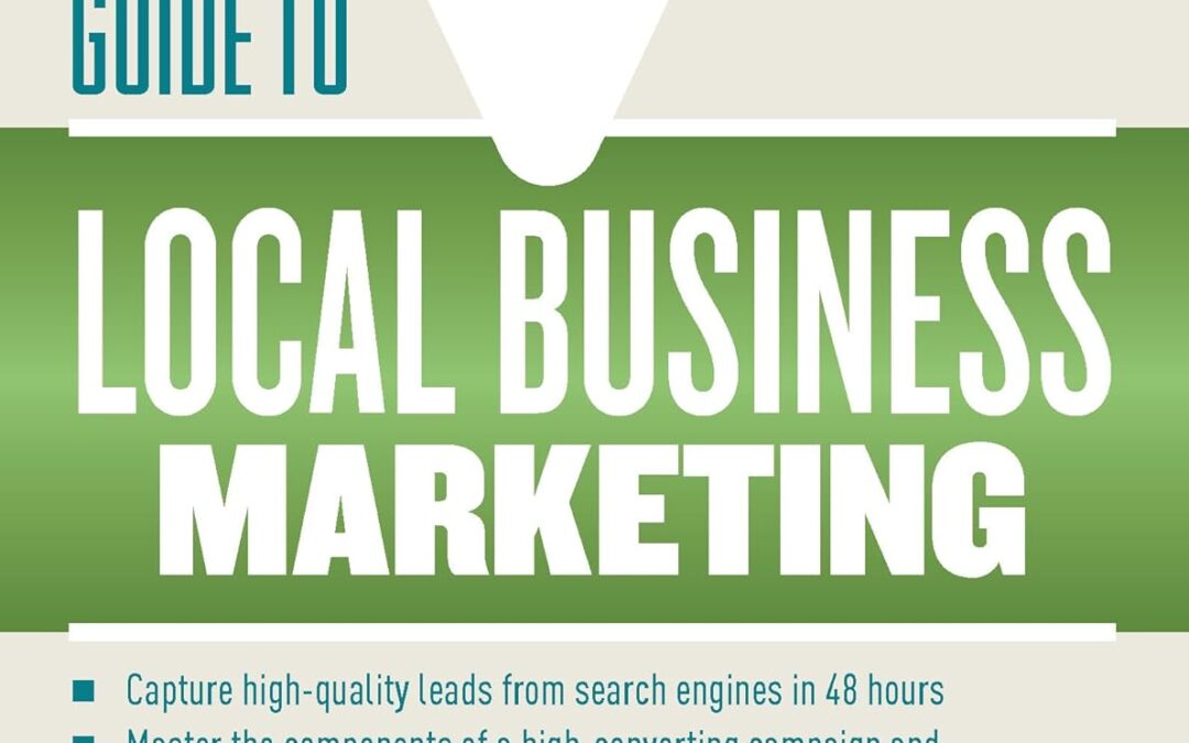 Ultimate Guide to Local Business Marketing (Ultimate Series)