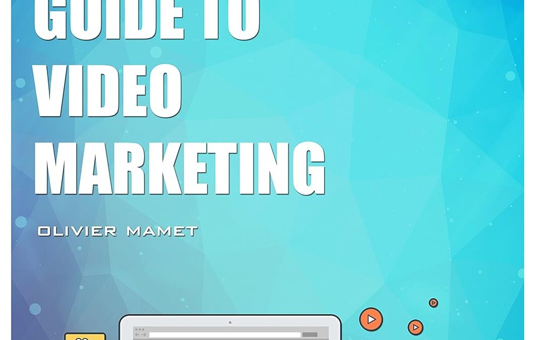 An essential guide to video marketing